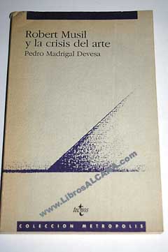 Robert Musil y la crisis del arte / Pedro Madrigal Devesa