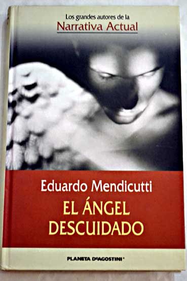 El ngel descuidado / Eduardo Mendicutti