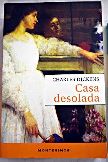La casa desolada / Charles Dickens