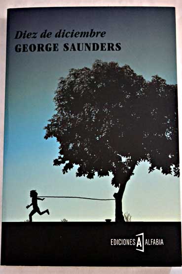 Diez de diciembre / George Saunders