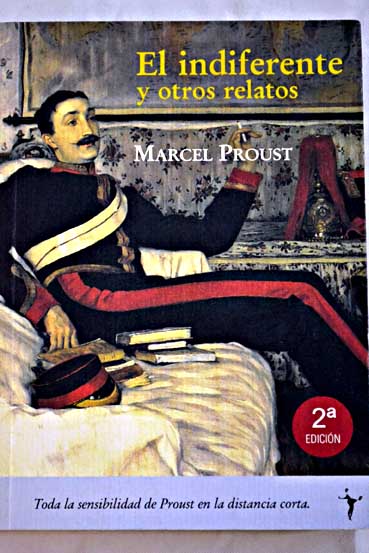 El indiferente y otros relatos / Marcel Proust