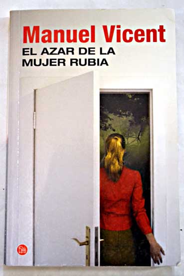 El azar de la mujer rubia / Manuel Vicent