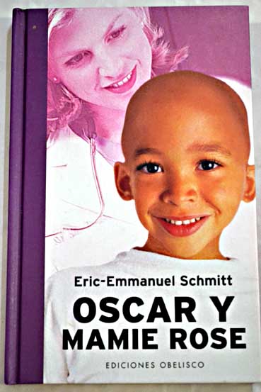 Oscar y Mamie Rose / Eric Emmanuel Schmitt
