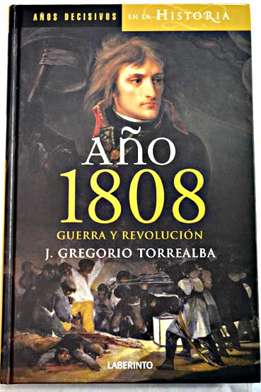 Ao 1808 guerra y revolucin / J Gregorio Torrealba