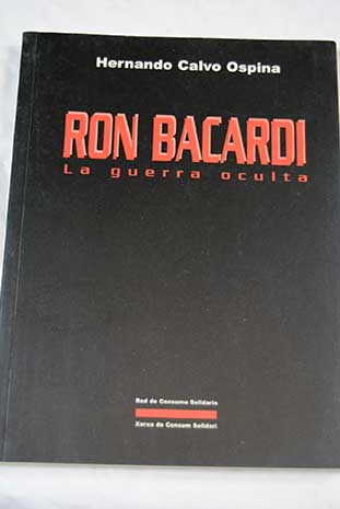 Ron Bacard la guerra oculta / Hernando Calvo Ospina