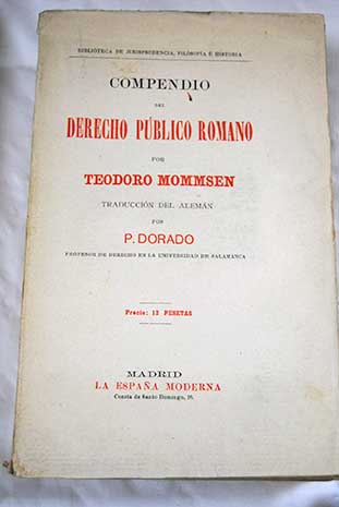 Compendio del Derecho pblico romano / Theodor Mommsen