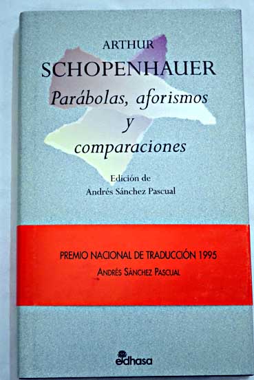 Parbolas aforismos y comparaciones / Arthur Schopenhauer