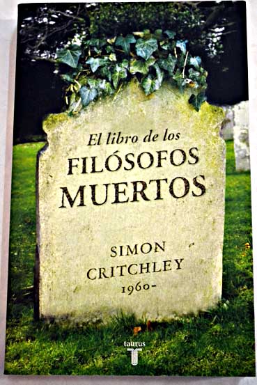 El libro de los filsofos muertos / Simon Critchley