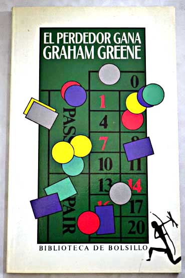 El perdedor gana / Graham Greene
