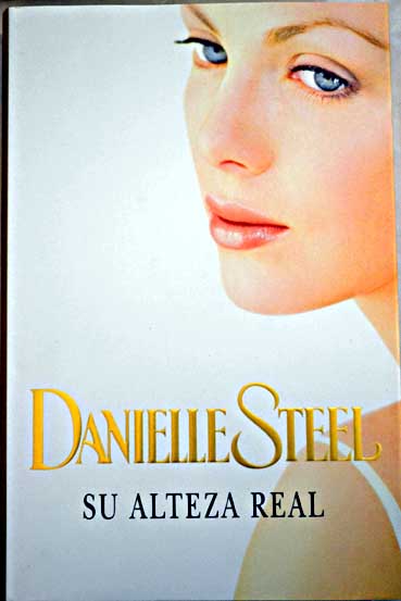 Su alteza real / Danielle Steel