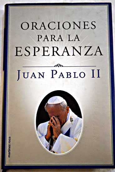 Oraciones para la esperanza / Juan Pablo II