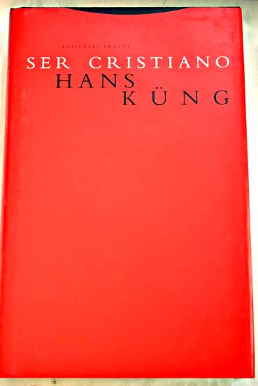 Ser cristiano / Hans Kng