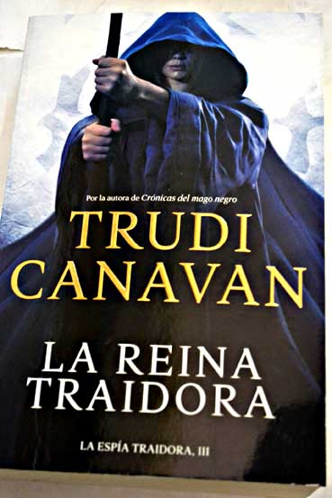 La reina traidora / Trudi Canavan