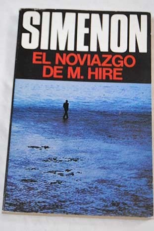 El noviazgo de M Hire / Georges Simenon