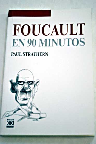 Foucault en 90 minutos / Paul Strathern