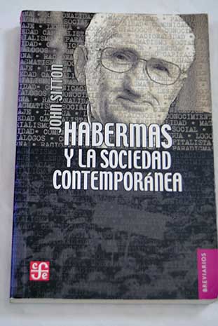 Habermas y la sociedad contempornea / John F Sitton