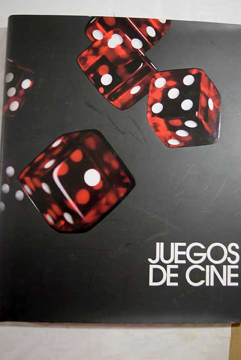Juegos de cine juegos de cine en una seleccin de treinta pelculas / Pedro Manuel Vllora