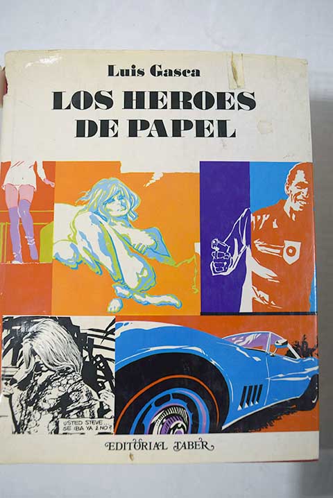 Los hroes de papel / Luis Gasca