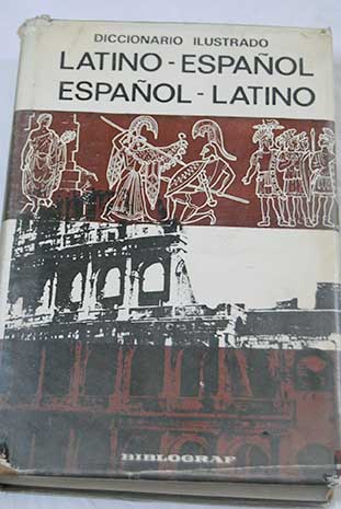 Diccionario ilustrado latino espaol espaol latino