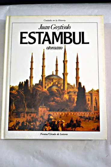 Estambul otomano / Juan Goytisolo